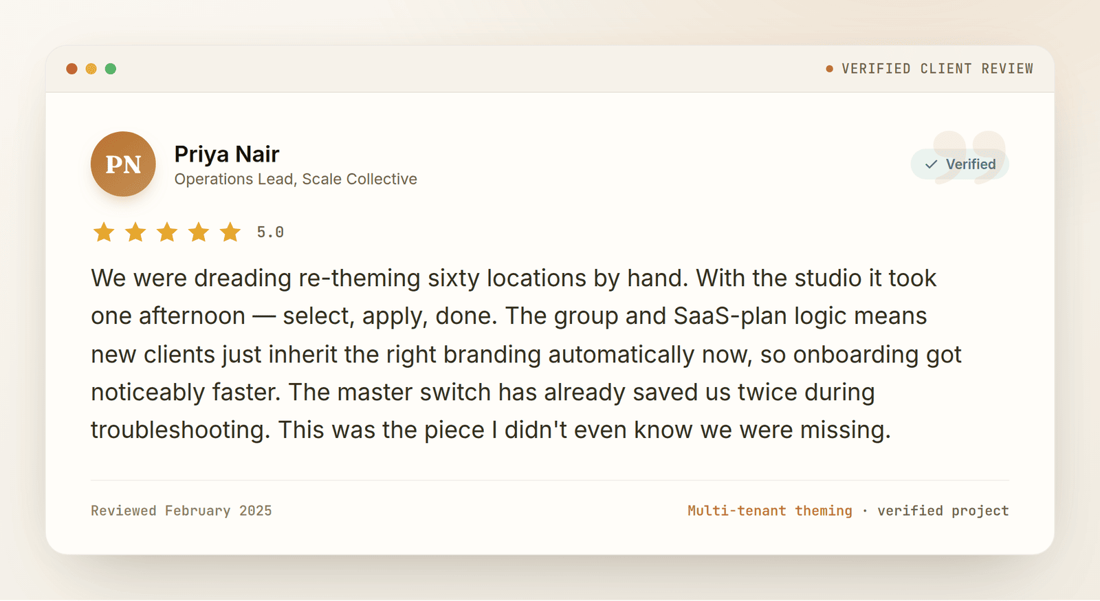 Five-star client review from Priya Nair, Operations Lead at Scale Collective, about multi-tenant theming at scale