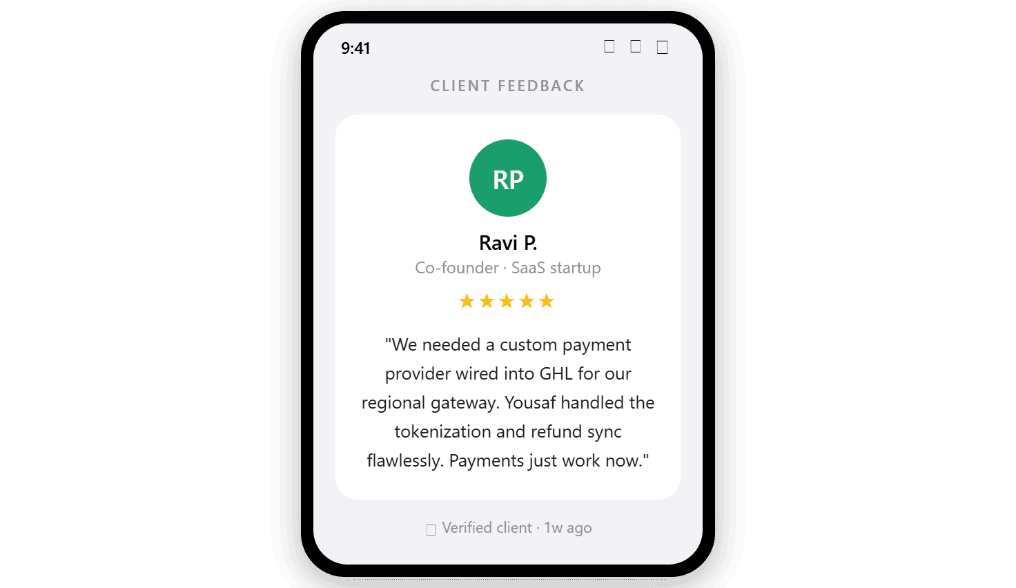 Five-star mobile review from Ravi P., SaaS startup co-founder: Yousaf wired a custom payment provider into GoHighLevel for their regional gateway and handled tokenization and refund sync flawlessly.